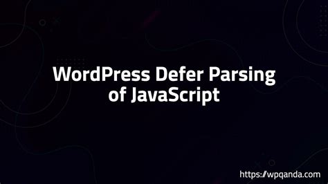 wordpress defer parsing of javascript